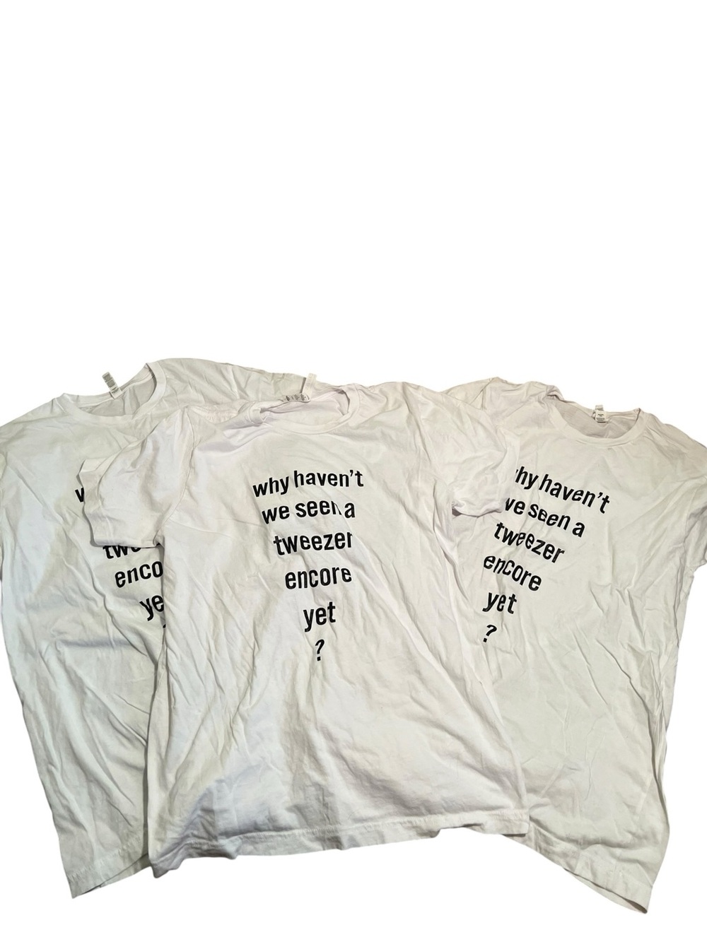 Set of 3 T-Shirt Size Large Why Haven’t We Seen a Tweezer Encore Yet Phish White